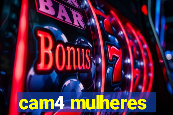 cam4 mulheres